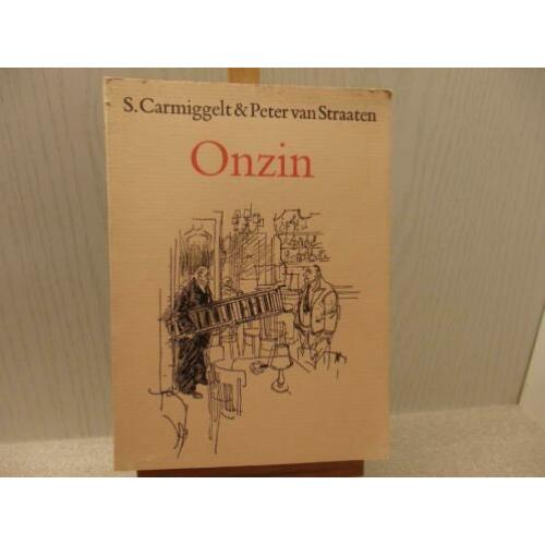 Onzin - S. Carmiggelt. Geïllustreerd door Peter van Straaten