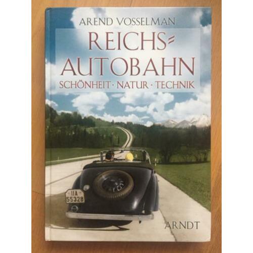 Reichsautobahn Schönheit, Natur, Technik - Arndt