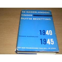 De Nederlanders onder Duitse bezetting (1940-1945, Wo2)